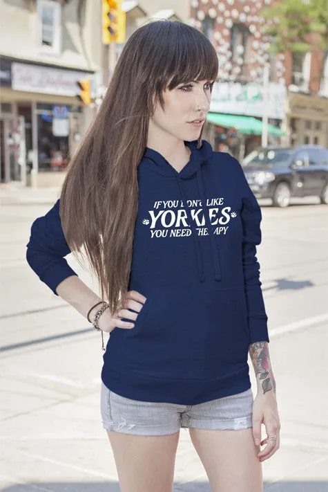 If you dont like YORKIES you need Theraphy (Women)