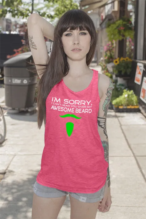 I'm sorry i can't hear you over my Awesome Beard (Women)
