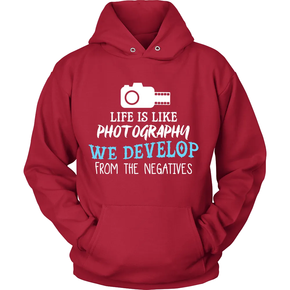 Life is Like Photography We Develop From The Negatives (Men)