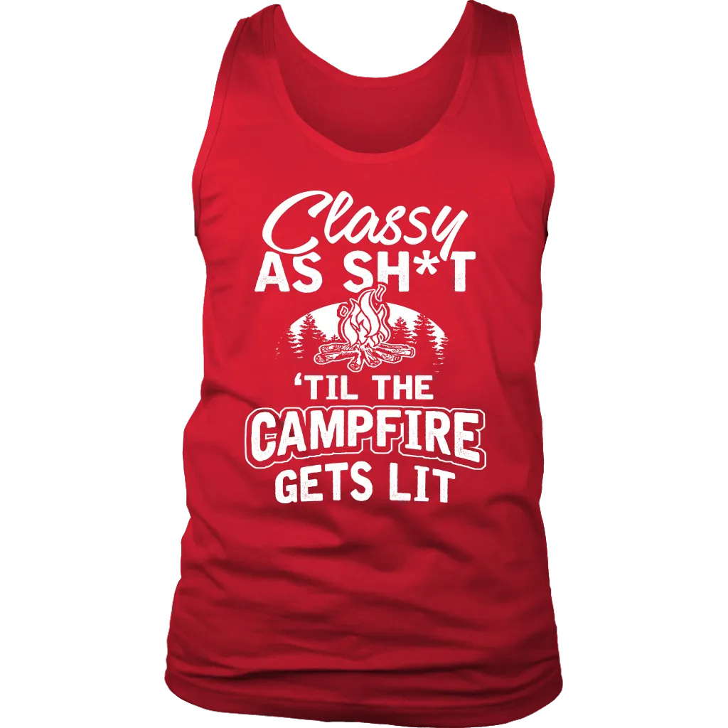 "Classy As Sh*t 'Til The Campfire Gets Lit" - Tank
