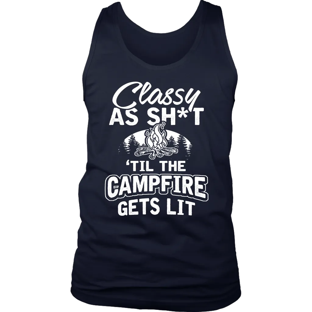"Classy As Sh*t 'Til The Campfire Gets Lit" - Tank