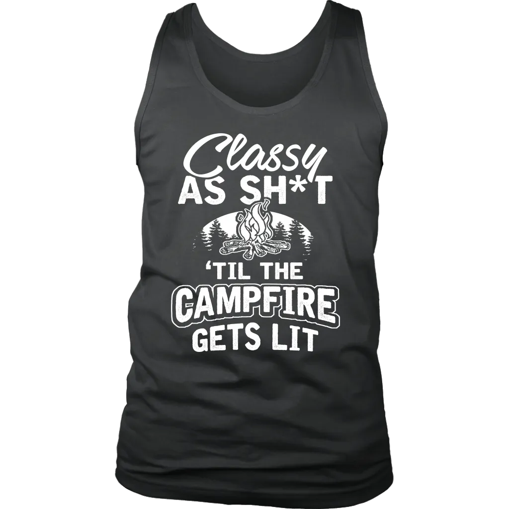"Classy As Sh*t 'Til The Campfire Gets Lit" - Tank