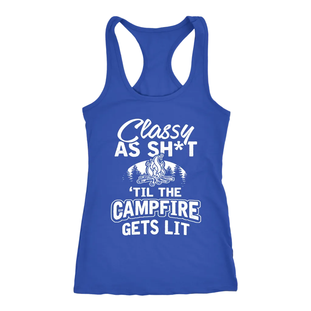 "Classy As Sh*t 'Til The Campfire Gets Lit" - Tank