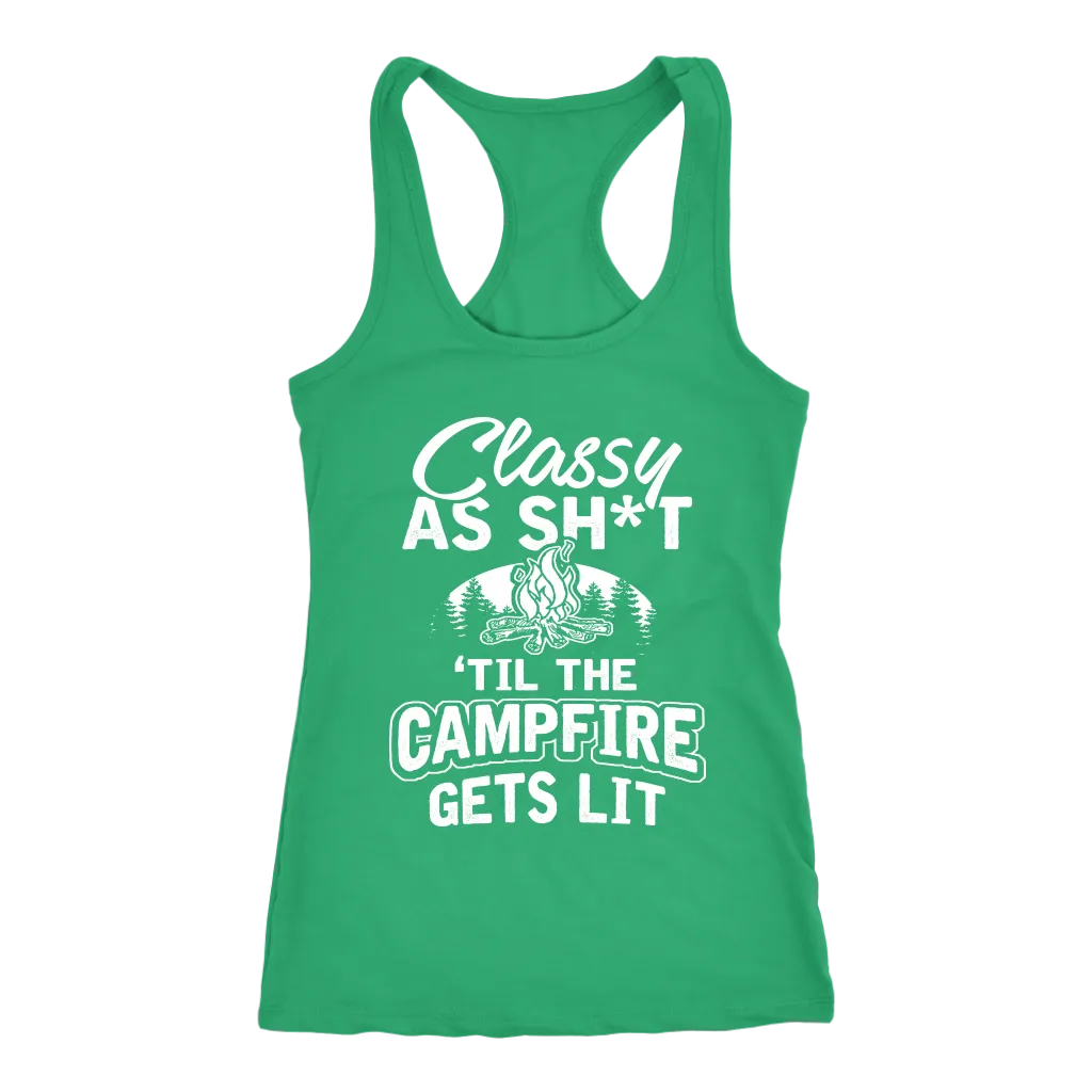 "Classy As Sh*t 'Til The Campfire Gets Lit" - Tank
