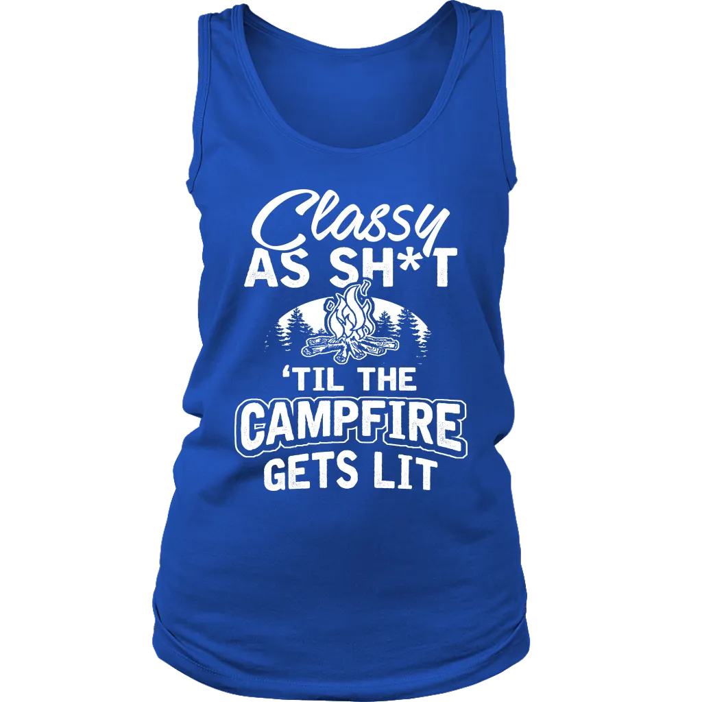 "Classy As Sh*t 'Til The Campfire Gets Lit" - Tank