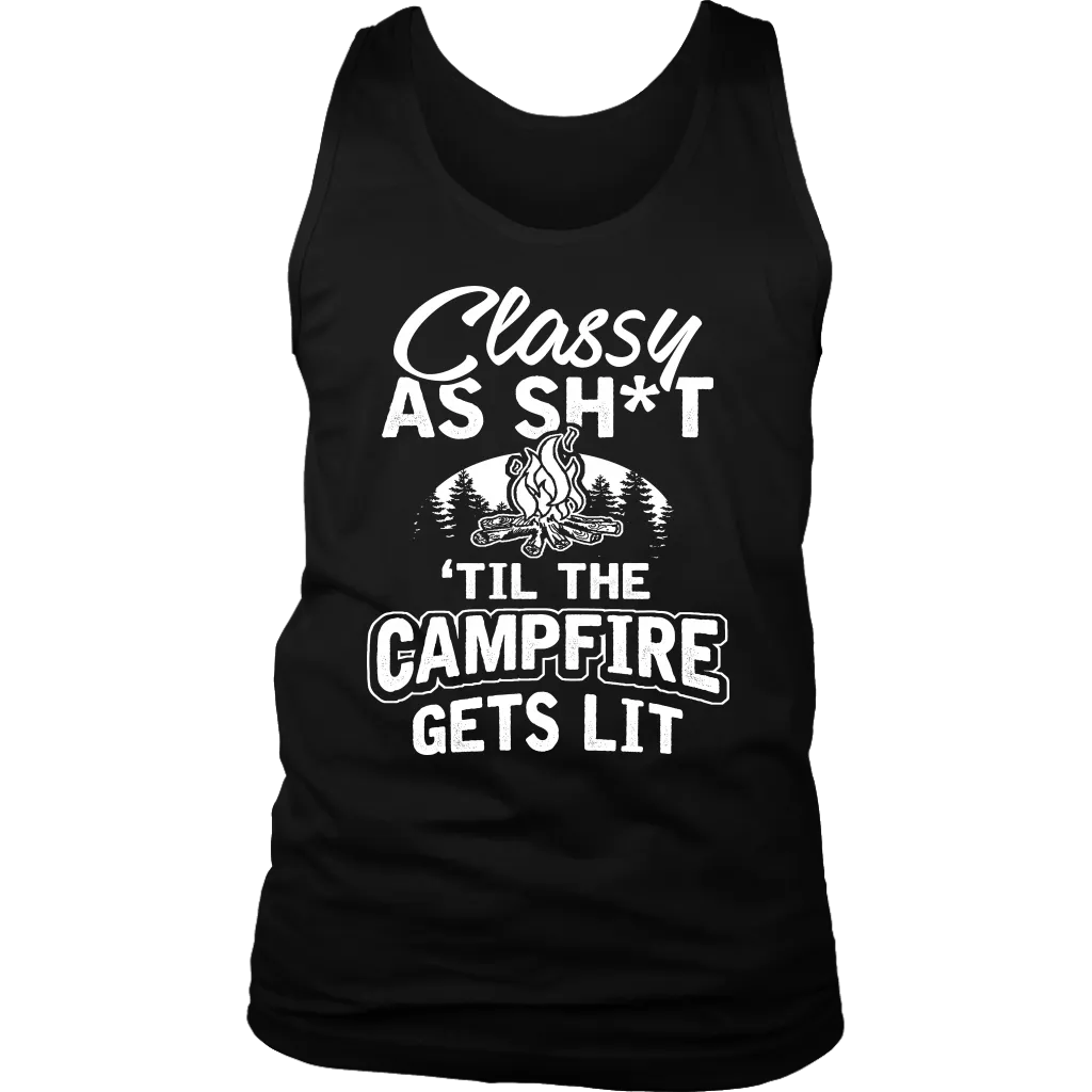 "Classy As Sh*t 'Til The Campfire Gets Lit" - Tank