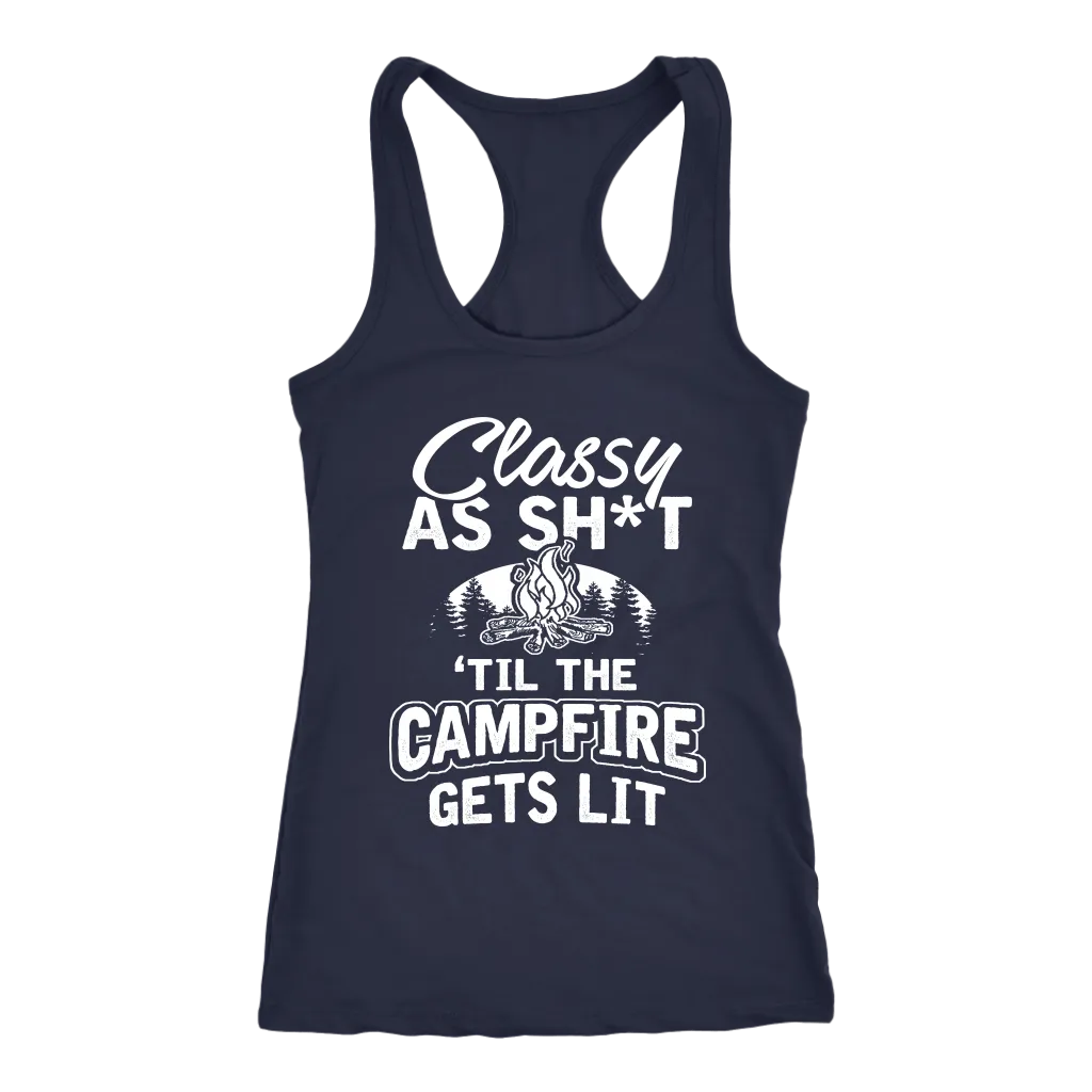 "Classy As Sh*t 'Til The Campfire Gets Lit" - Tank