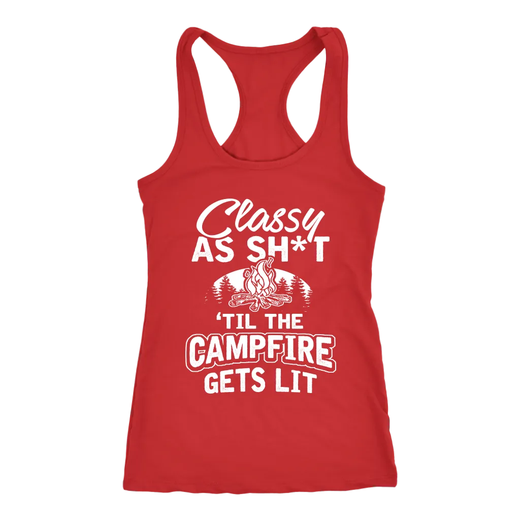 "Classy As Sh*t 'Til The Campfire Gets Lit" - Tank