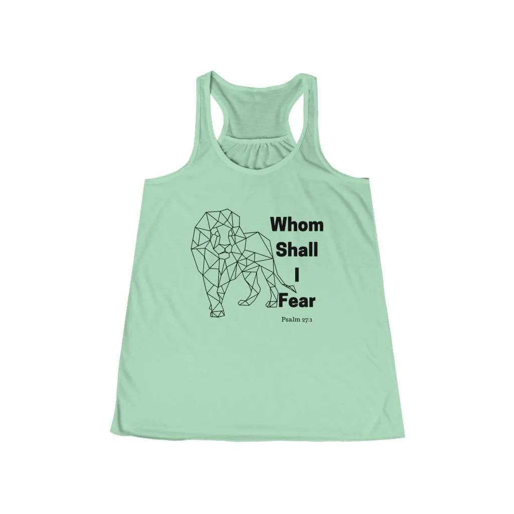 Whom Shall I Fear Women's Flowy Racerback Tank
