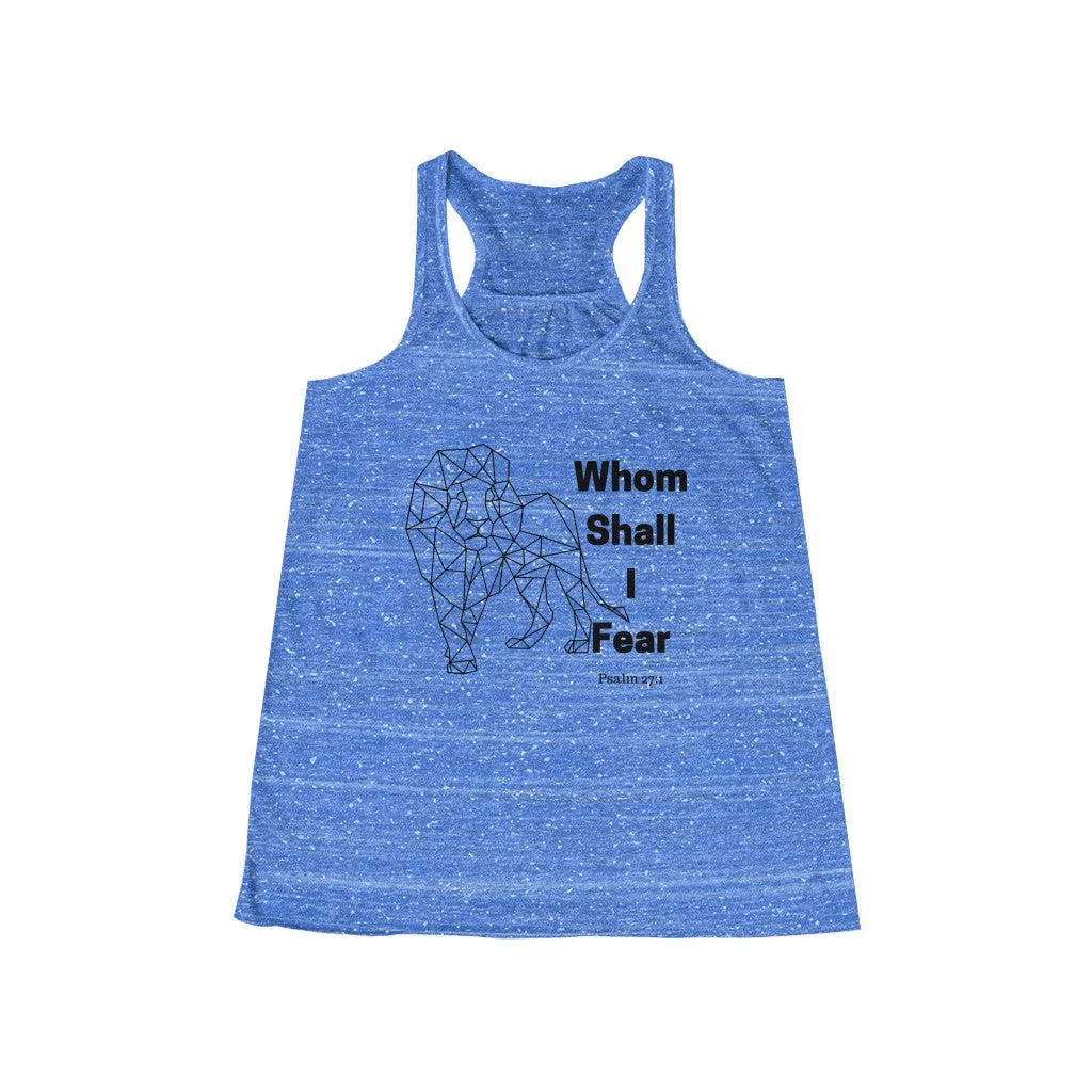 Whom Shall I Fear Women's Flowy Racerback Tank