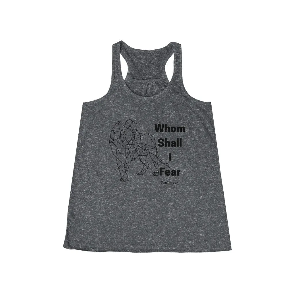 Whom Shall I Fear Women's Flowy Racerback Tank