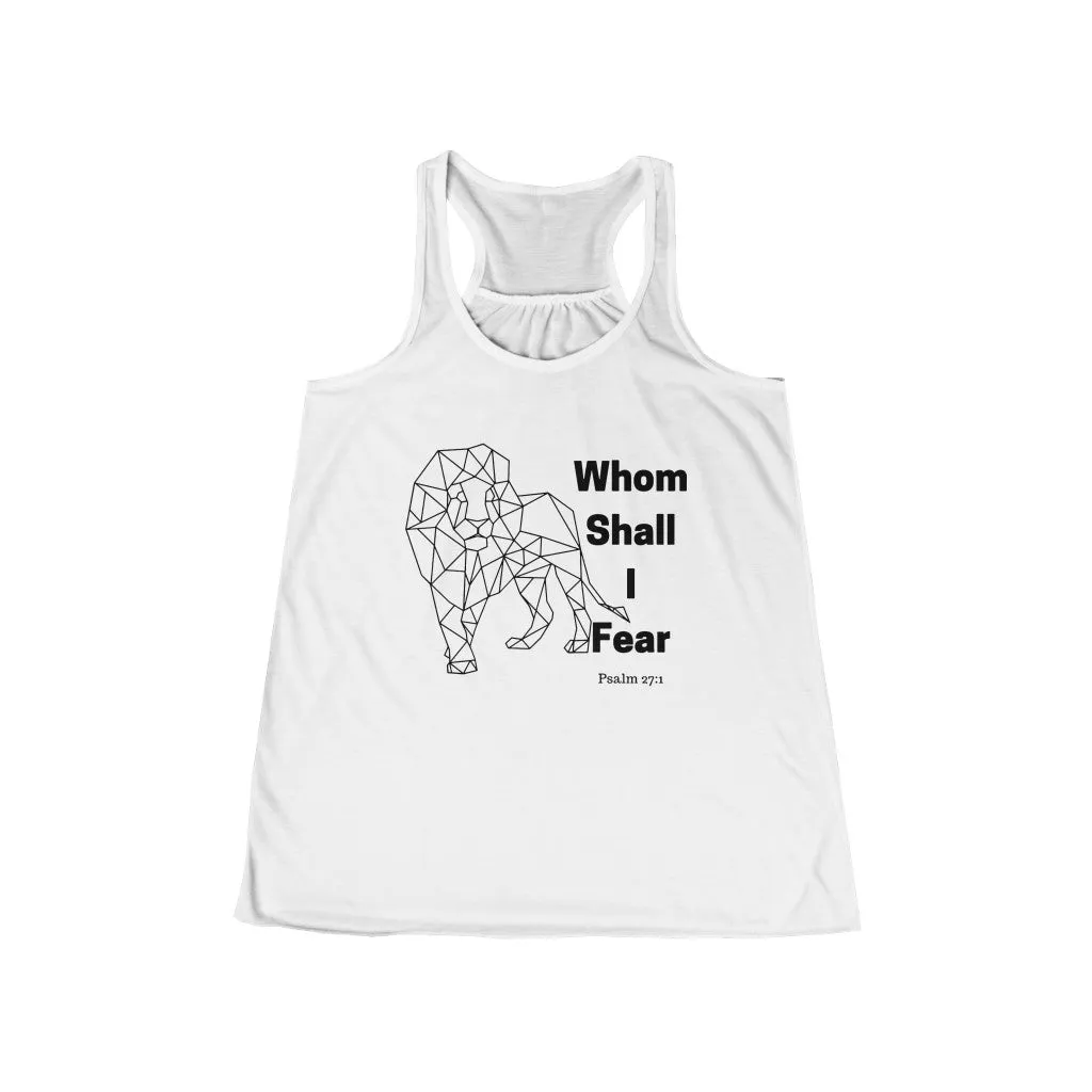Whom Shall I Fear Women's Flowy Racerback Tank